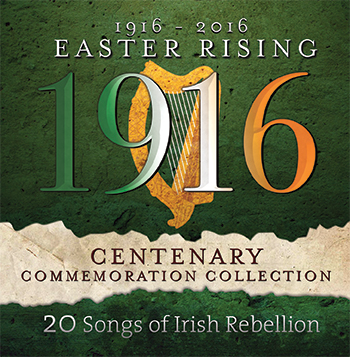 1916 Easter Rising Centenary Commemoration Collection CD - Click Image to Close